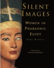 Image for Silent images  : women in pharaonic Egypt
