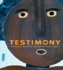 Image for Testimony  : vernacular art of the African-American South