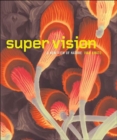 Image for Super Vision: A New View of Nature