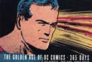 Image for The golden age of DC Comics  : 365 days