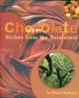 Image for Chocolate  : riches from the rainforest