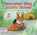 Image for Seymour Slug starts school