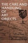 Image for The Care and Handling of Art Objects : Practices in the Metropolitan Museum of Art