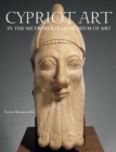 Image for Cypriot art  : the Cesnola Collection in the Metropolitan Museum of Art