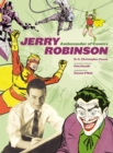 Image for Jerry Robinson  : ambassador of comics
