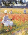 Image for World impressionism  : the international movement, 1860-1920