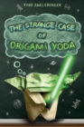 Image for The Strange Case of Origami Yoda