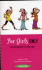 Image for For girls only  : the ultimate guide to being a girl