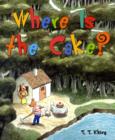 Image for Where is the Cake?