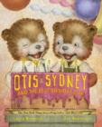 Image for Otis &amp; Sydney and the best birthday ever