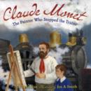 Image for Claude Monet  : the man who stopped the trains