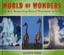 Image for World of wonders  : the most mesmerizing natural phenomena on Earth