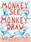 Image for Monkey see, monkey draw