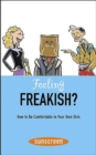 Image for Feeling freakish?  : how to be comfortable in your own skin