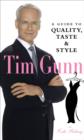 Image for Tim Gunn  : a guide to quality, taste, &amp; style