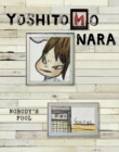 Image for Yoshitomo Nara: Nobody&#39;s Fool