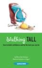 Image for Walking tall  : how to build confidence and be the best you can be