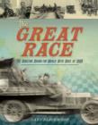Image for The Great Race  : the amazing Round-the-World Auto Race of 1908