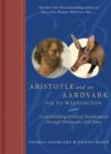 Image for Aristotle and an Aardvark Go to Washington : Understanding Political Doublespeak Through Philosophy and Jokes