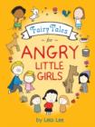 Image for Fairy Tales for Angry Little Girl