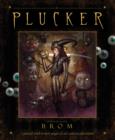 Image for Plucker: An Illustrated Novel By Brom