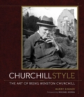 Image for Churchill style  : the art of being Winston Churchill