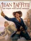 Image for Jean Lafitte  : the pirate who saved America