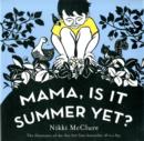 Image for Mama, Is it Summer Yet?