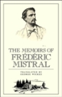 Image for The Memoirs of Frederic Mistral