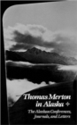Image for Thomas Merton In Alaska : The Alaskan Conferences, Journals, and Letters