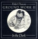 Image for Ground Work II : In the Dark