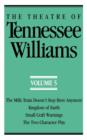 Image for The Theatre of Tennessee Williams, Volume V : The Milk Train Doesn&#39;t Stop Here Anymore, Kingdom of Earth, Small Craft Warnings, The Two-Character Play