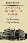 Image for An Essay On French Verse : For Readers of English Poetry