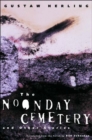 Image for The Noonday Cemetery : and Other Stories