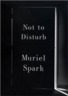 Image for Not to Disturb : A Novel