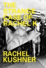Image for The Strange Case of Rachel K