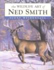 Image for The Wildlife Art of Ned Smith
