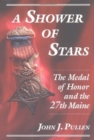 Image for A shower of stars  : the Medal of Honor and the 27th Maine