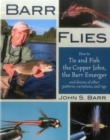 Image for Barr files  : how to tie and fish the Copper John, the Barr Emerger, and dozens of other patterns, variations and rigs