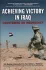 Image for Achieving victory in Iraq  : countering an insurgency