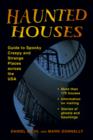 Image for Haunted houses  : guide to spooky, creepy, and strange places across the USA