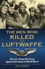 Image for The Men Who Killed the Luftwaffe