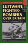 Image for Luftwaffe Fighter-Bombers Over Britain : The Tip and Run Campaign, 1942-43