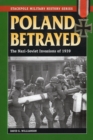 Image for Poland betrayed  : the Nazi-Soviet invasions 1939
