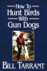 Image for How to Hunt Birds with Gun Dogs