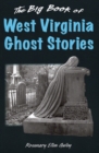 Image for Big Book of West Virginia Ghost Stories