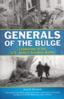 Image for Generals of the Bulge  : leadership in the U.S. Army&#39;s greatest battle