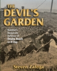 Image for The devil&#39;s garden  : Rommel&#39;s desperate defense of Omaha Beach on D-Day