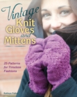 Image for Vintage knit gloves and mittens  : 25 patterns for timeless fashions