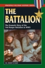 Image for The Battalion : The Dramatic Story of the 2nd Ranger Battalion in World War II